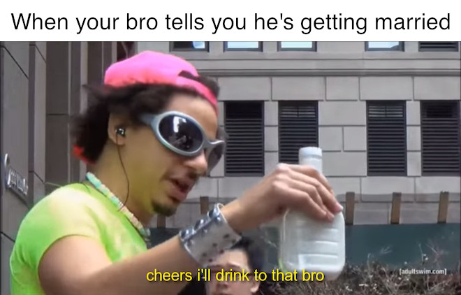 File:Cheers I'll Drink to That Bro meme 3.jpg