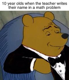 Tuxedo Winnie the Pooh meme #3