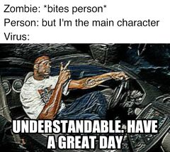 Understandable, Have a Great Day meme #2