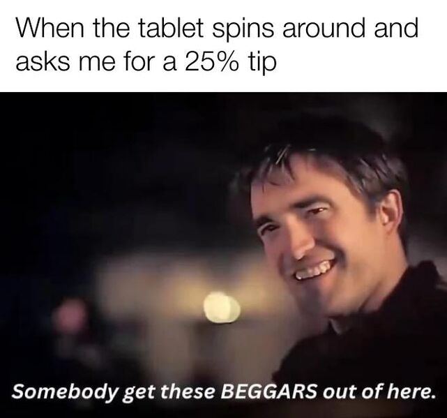 File:Somebody Get These Beggars Out of Here meme 2.jpg
