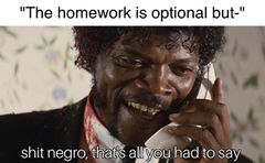 Shit Negro, That's All You Had To Say meme #2