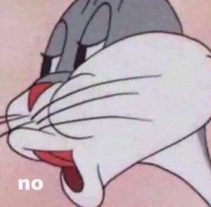 Bugs Bunny's "No": blank meme template