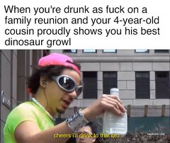 Cheers I'll Drink to That Bro meme #4