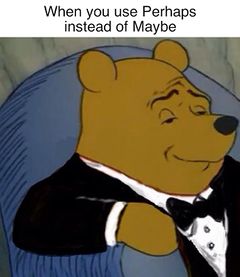 Tuxedo Winnie the Pooh meme #4