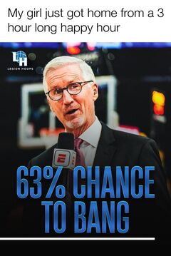 63 Percent Chance to Bang meme #1