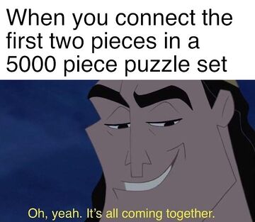 Oh Yeah, It's All Coming Together - Meming Wiki