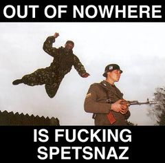 Out of Nowhere Is Spetsnaz meme #1