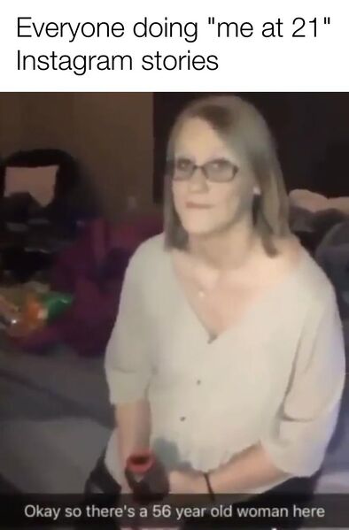 File:Okay So There's a 56 Year Old Woman Here meme 1.jpg