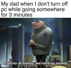 In Terms Of Money, We Have No Money meme #3