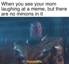 Thanos' Impossible meme #1