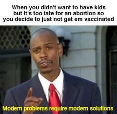 Modern Problems Require Modern Solutions meme #1