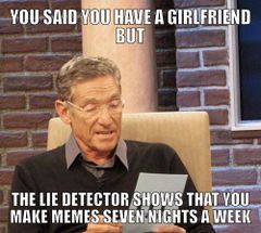 Maury Lie Detector meme #1
