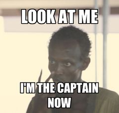 Look At Me, I'm The Captain Now meme #1