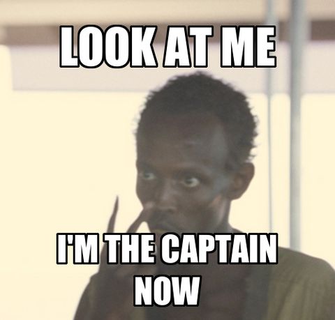 Look At Me, I'm The Captain Now - Meming Wiki