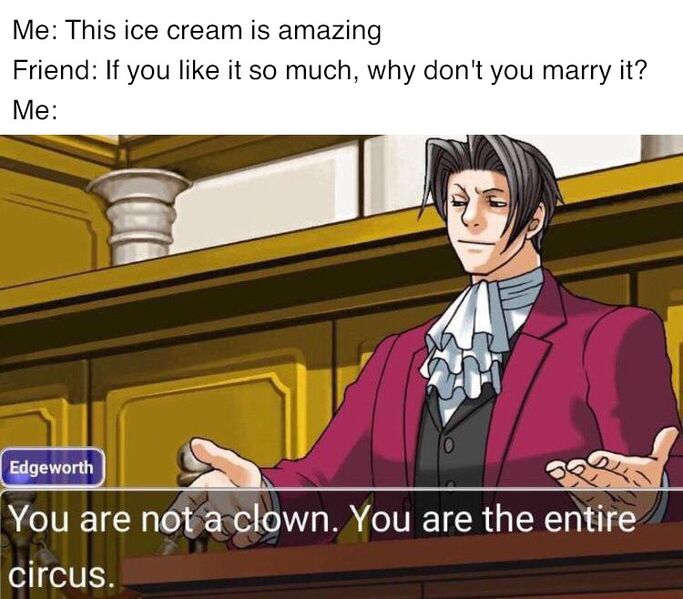 File:You Are Not a Clown. You Are The Entire Circus meme 4.jpg