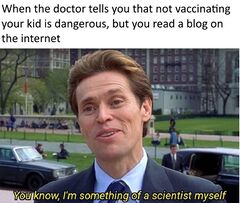 You know, I'm something of a scientist myself meme #4