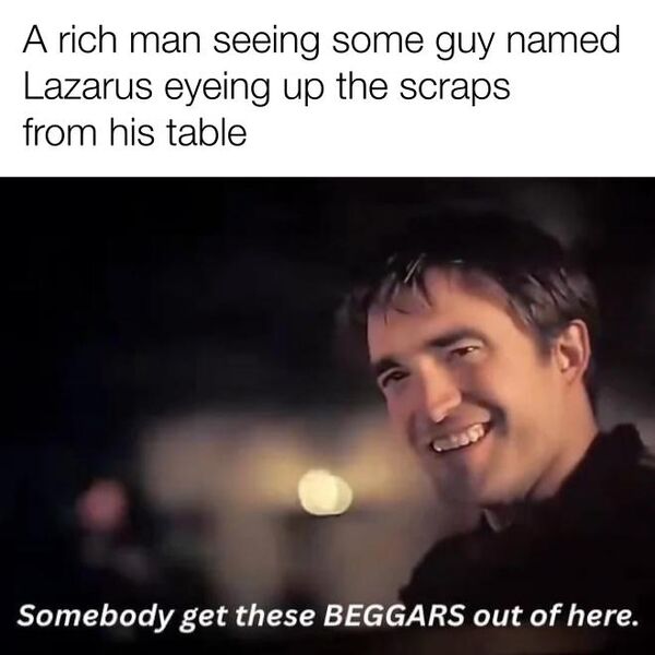 File:Somebody Get These Beggars Out of Here meme 1.jpg