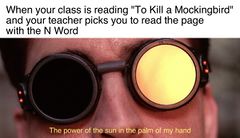 The Power of the Sun, in the Palm of My Hand meme #1