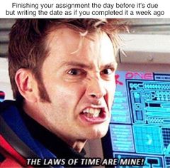 The Laws of Time Are Mine meme #4